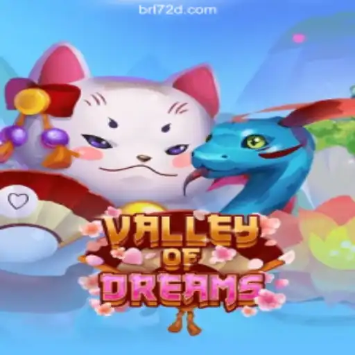 Discover the Enchanting World of ValleyofDreams: A Gaming Journey on 72d.COM Platform-Oficial Slots Brasil #1